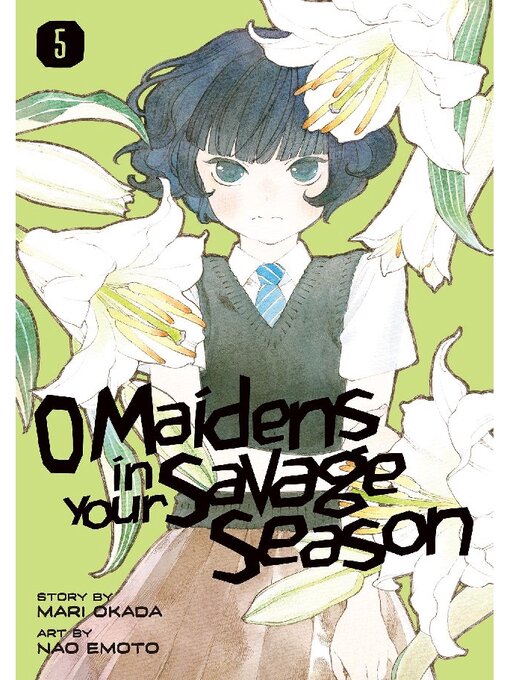 Cover image for O Maidens In Your Savage Season, Volume 5